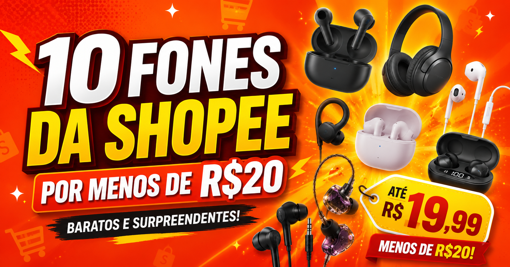 10 Fones de Ouvido da Shopee por Menos de R$20 — Baratos e Surpreendentes!